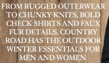 FROM RUGGED OUTERWEAR TO CHUNKY KNITS, BOLD CHECK SHIRTS AND FAUX FUR DETAILS, COUNTRY ROAD HAS THE OUTDOOR WINTER ESSENTIALS FOR MEN AND WOMAN.