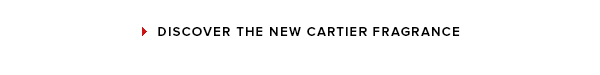 Discover the new Cartier fragrance
