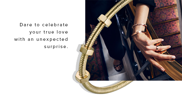 Dare to celebrate your true love with an unexpected surprise.