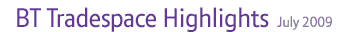 BT Tradespace Highlights July 2009