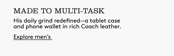 Made to Multi-Task | Explore men's