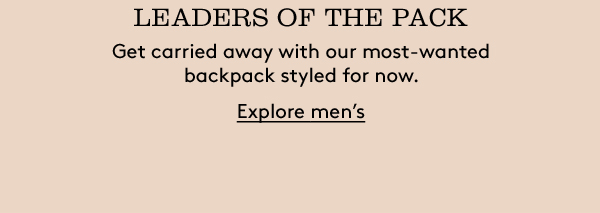LEADERS OF THE PACK | Explore men’s