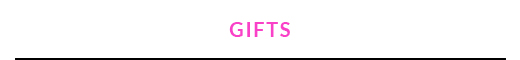 GIFTS