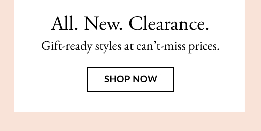 All. New. Clearance. | Shop Now