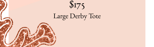 $175 | Large Derby Tote