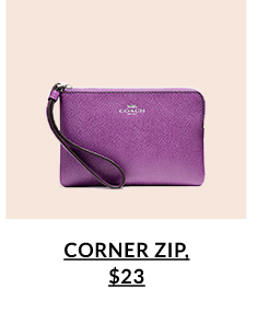 Corner Zip, $23
