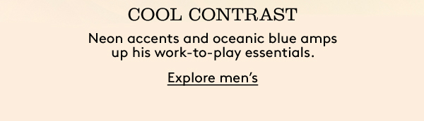 COOL CONTRAST | Explore men’s