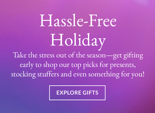 Hassle-Free Holiday | Explore Gifts
