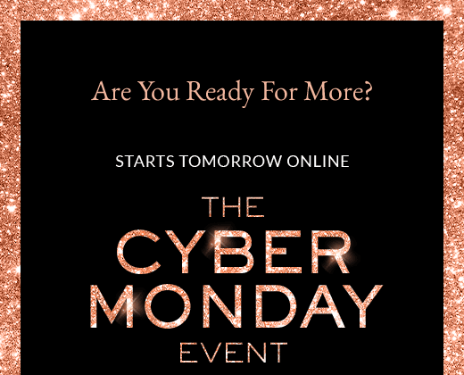 Are You Ready For More? | STARTS TOMORROW ONLINE | THE CYBER MONDAY EVENT