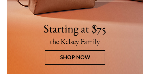 STARTING AT $75 | THE KELSEY FAMILY | SHOP NOW