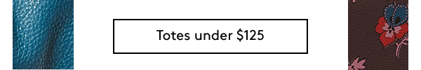 Totes under $125