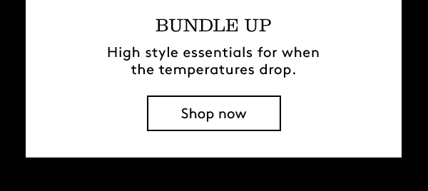 Bundle Up | Shop Now
