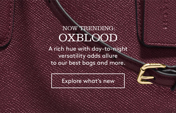 Now Trending Oxblood | Explore what's new