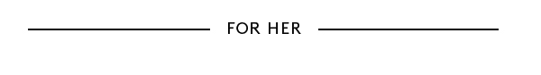 FOR HER