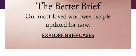 The Better Brief | Explore Briefcases