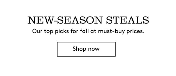 New-Season Steals | Shop Now