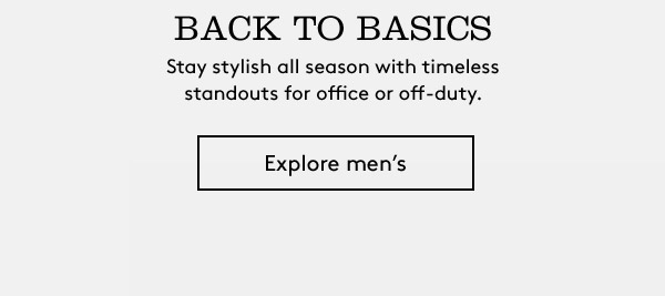Back to basics | Explore men's