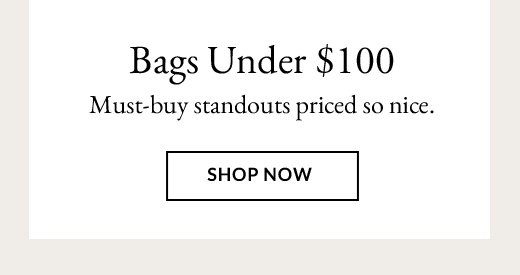 Bags Under $100 | Shop Now