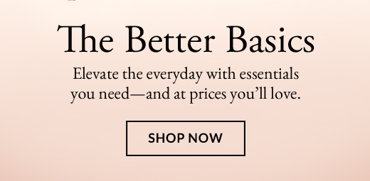 The Better Basics | Shop Now