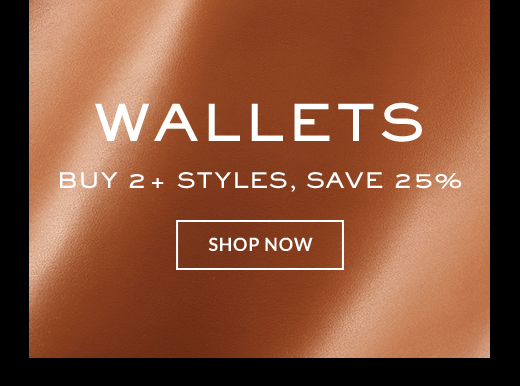 Wallets | Buy 2+ styles, Save 25% | Shop Now