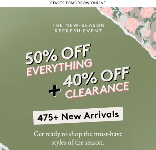 50% Off Everything + 40% Off Clearance | 475+ New Arrivals