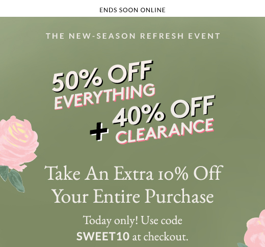 50% Off Everything + 40% Off Clearance | Take An Extra 10% Off Your Entire Purchase | Today only! Use code SWEET10 at checkout.