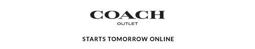 COACH OUTLET | STARTS TOMORROW ONLINE