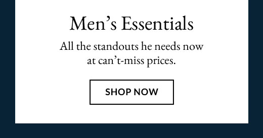 Men's Essentials | SHOP NOW