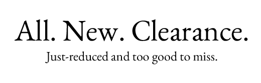 All. New. Clearance.