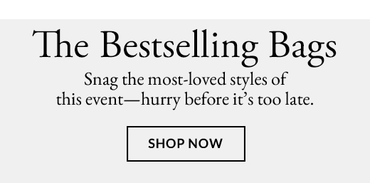 The Bestselling Bags | SHOP NOW