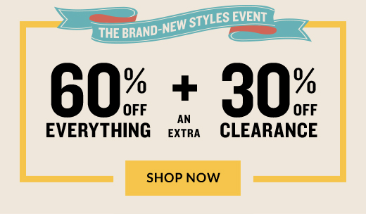 THE BRAND-NEW STYLES EVENT | SHOP NOW