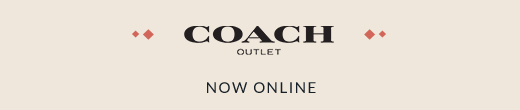 COACH OUTLET | NOW ONLINE