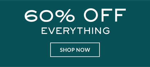 60% Off Everything | Shop Now