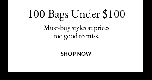 100 Bags Under $100 | Shop Now