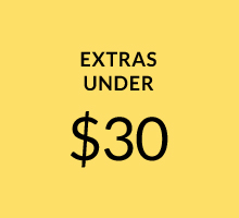 EXTRAS UNDER $30