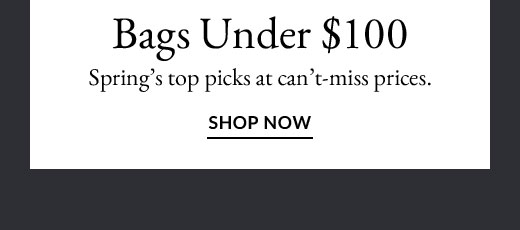 Bags Under $100 | Shop Now