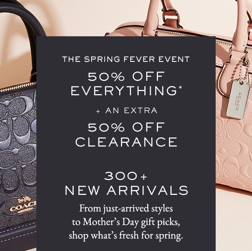 THE SPRING FEVER EVENT | 50% OFF EVERYTHING* + AN EXTRA 50% OFF CLEARANCE 300 + NEW ARRIVALS
