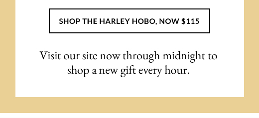 SHOP THE HARLEY HOBO, NOW $115