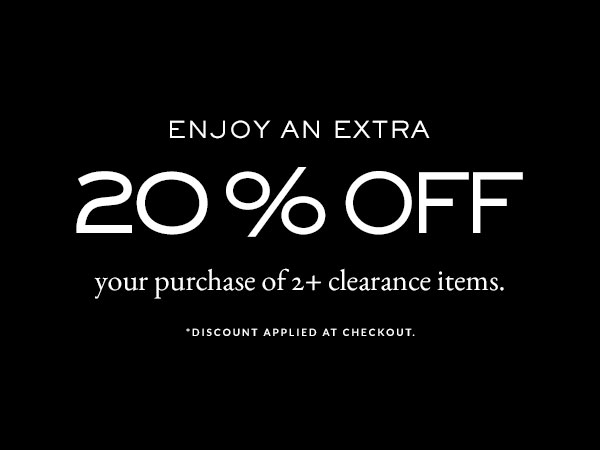 ENJOY AN EXTRA 20% OFF