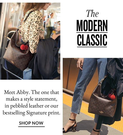 The MODERN CLASSIC | Meet Abby. The one that makes a style statement, in pebbled leather or our bestselling Signature print. | SHOP NOW