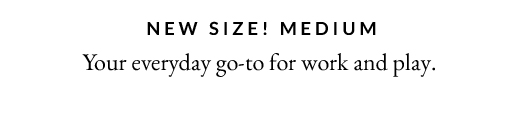 NEW SIZE! MEDIUM