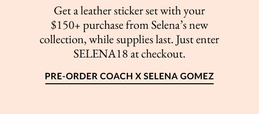 Pre-Order Coach x Selena Gomez