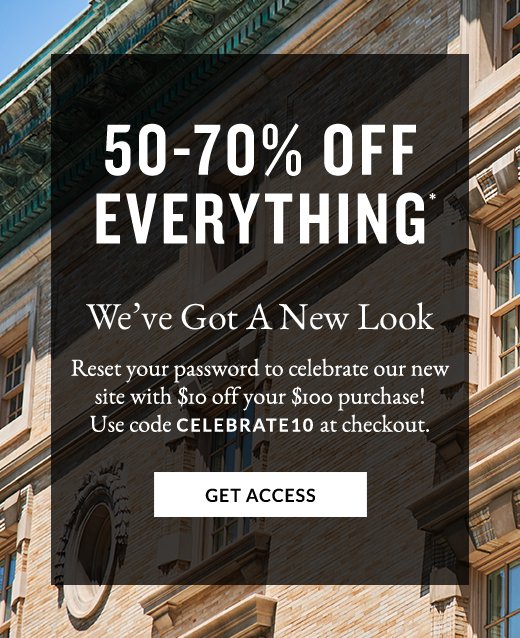 50-70% Off Everything* | Get Access