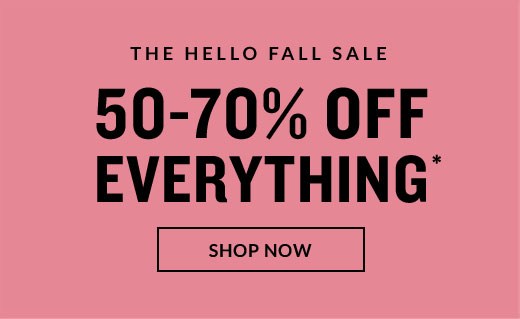 THE HELLO FALL SALE - SHOP NOW