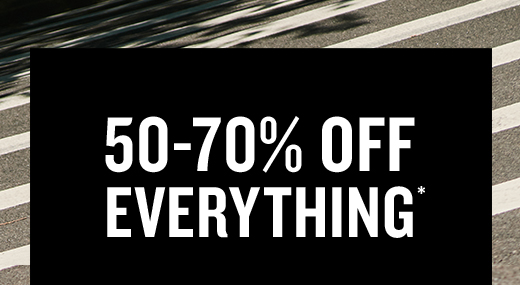 50-70% OFF EVERYTHING*