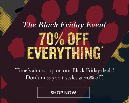 70% OFF EVERYTHING* | SHOP NOW
