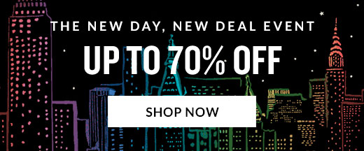 THE NEW DAY, NEW DEAL EVENT | SHOP NOW