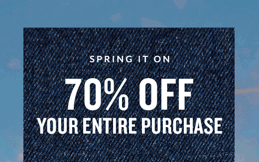 SPRING IT ON | 70% OFF | YOUR ENTIRE PURCHASE