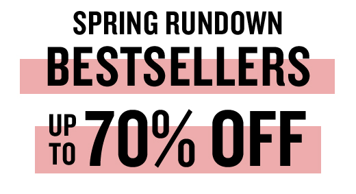 SPRING RUNDOWN | BESTSELLERS UPTO 70% OFF