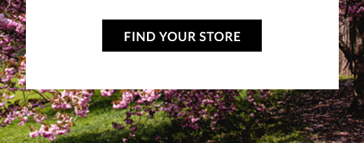 FIND YOUR STORE